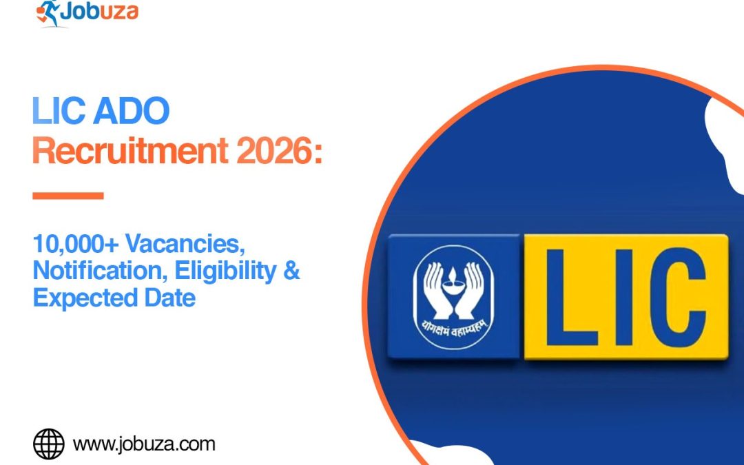 LIC ADO Recruitment 2026: 10,000+ Vacancies, Notification, Eligibility & Expected Date